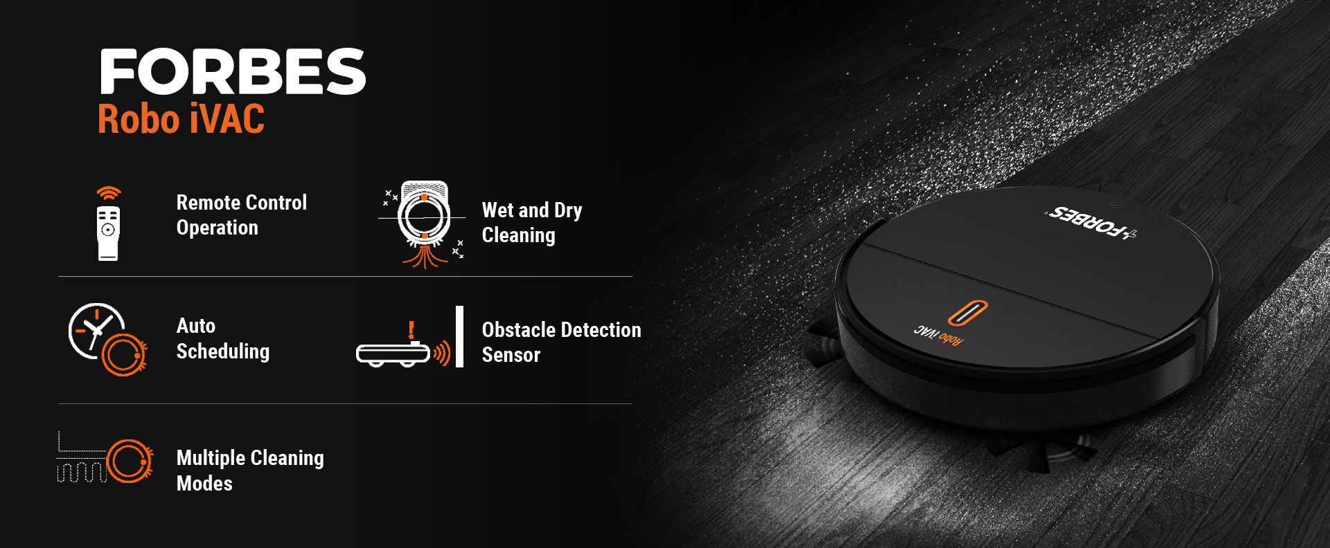 Remote Control Operation Wet and Dry Cleaning Auto Scheduling Obstacle Detection Sensor Multiple Cleaning Modes